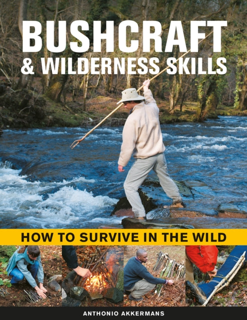 Bushcraft & Wilderness Skills - How to Survive in the Wild