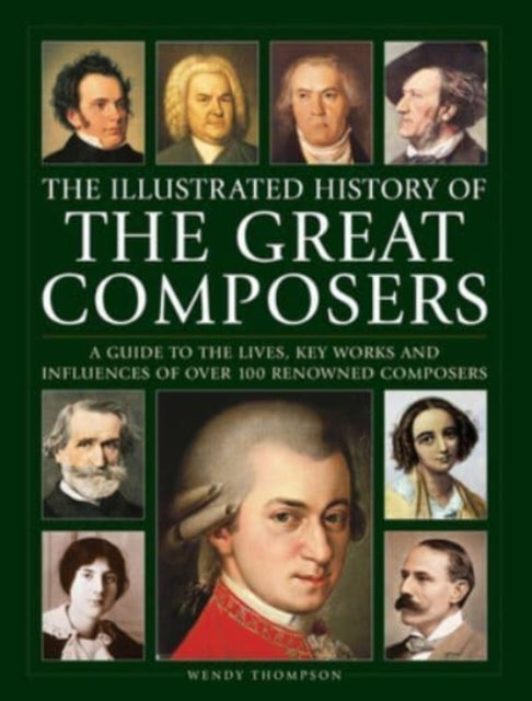 Great Composers, The Illustrated History of