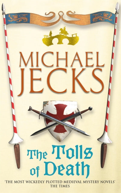 The Tolls of Death (Knights Templar Mysteries 17): A riveting and gritty medieval mystery