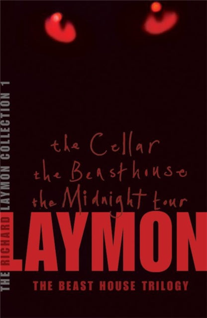 The Richard Laymon Collection: Cellar, the Beast House & the Midnight Tour