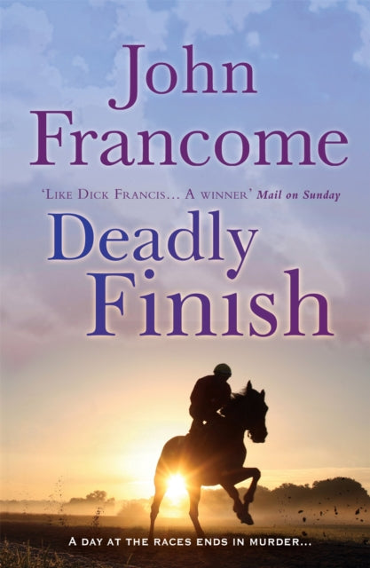 Deadly Finish: A fresh and exhilarating racing thriller of suspicion and secrets