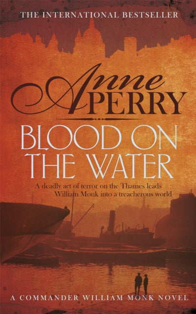 Blood on the Water (William Monk Mystery, Book 20): An atmospheric Victorian mystery