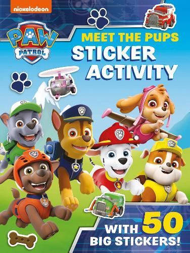 Paw Patrol: Meet the Pups Sticker Activity - A Nickelodeon Series