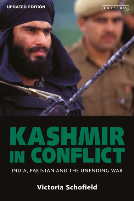Kashmir in Conflict - India, Pakistan and the Unending War