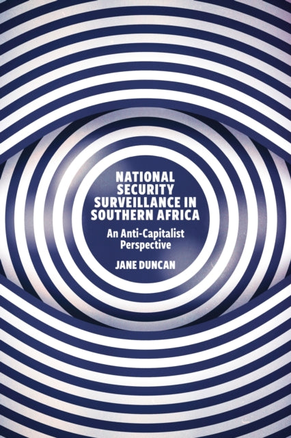 National Security Surveillance in Southern Africa - An Anti-Capitalist Perspective