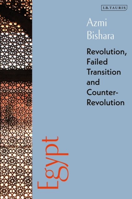 Egypt - Revolution, Failed Transition and Counter-Revolution