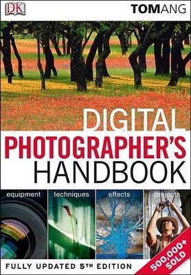 Digital Photographer`S Handbook