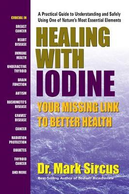 Healing with Iodine - Your Missing Link to Better Health