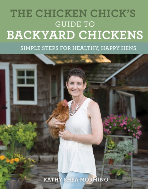 Chicken Chick's Guide to Backyard Chickens