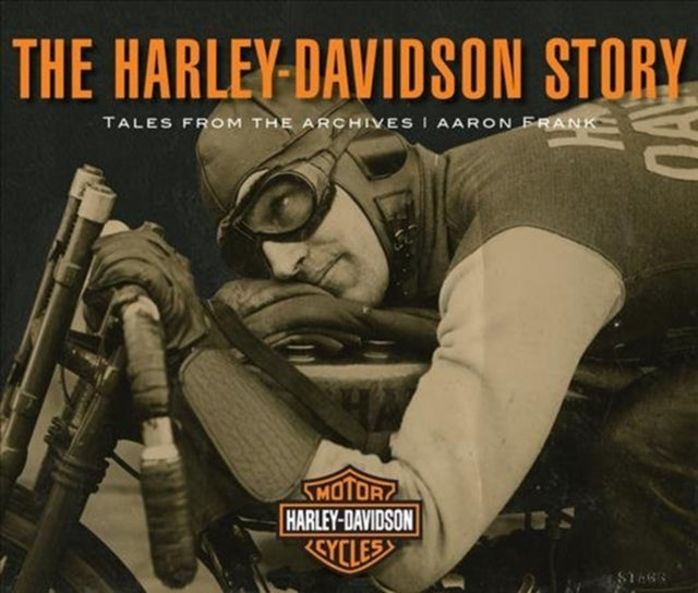 The Harley-Davidson Story - Tales from the Archives