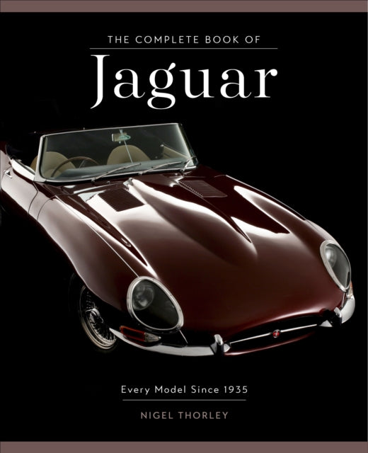 The Complete Book of Jaguar - Every Model Since 1935