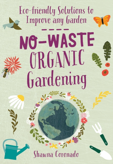 NO-WASTE ORGANIC GARDENING