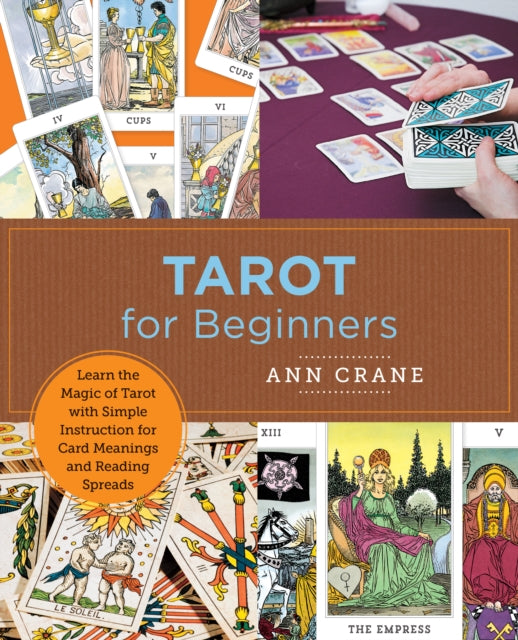 Tarot for Beginners - Learn the Magic of Tarot with Simple Instruction for Card Meanings and  Reading Spreads