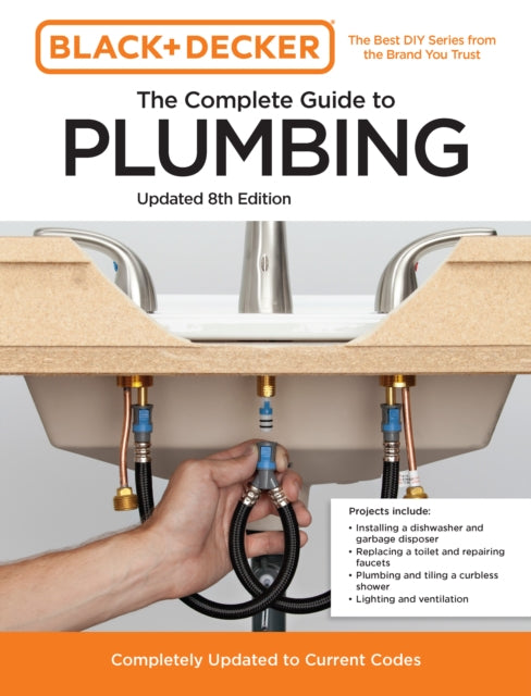 Black and Decker The Complete Guide to Plumbing Updated 8th Edition