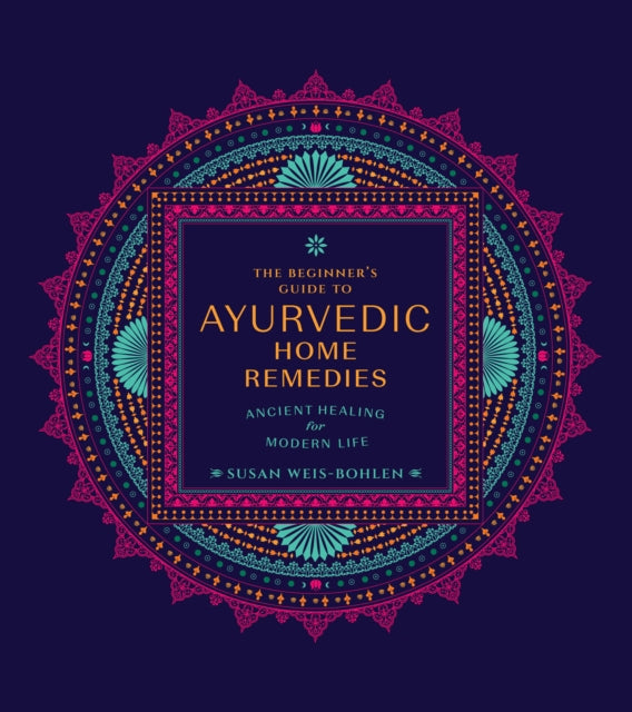 Beginner's Guide to Ayurvedic Home Remedies