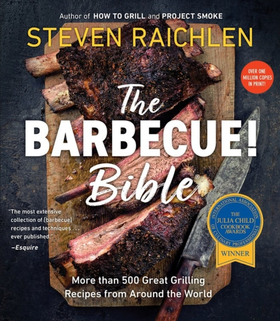 The Barbecue! Bible: Over 500 Recipes