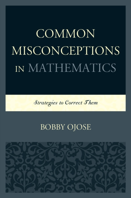 Common Misconceptions in Mathematics: Strategies to Correct Them