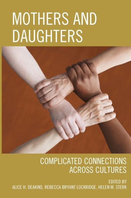 Mothers and Daughters: Complicated Connections Across Cultures