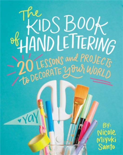 The Kids' Book of Hand Lettering