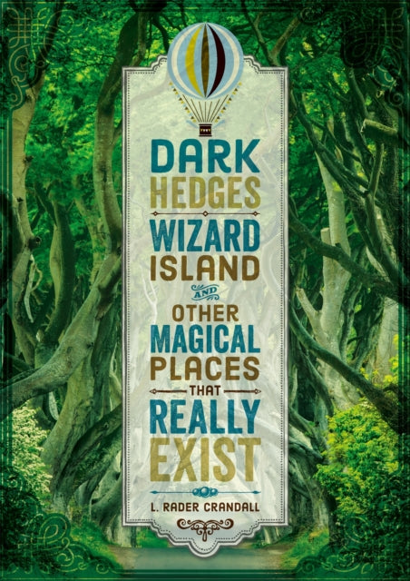 Dark Hedges, Wizard Island, and Other Magical Places That Really Exist