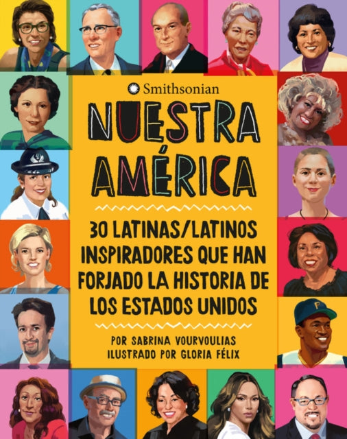 Nuestra America - 30 latinas/latinos inspiradores que han forjado la historia de Los Estados Unidos