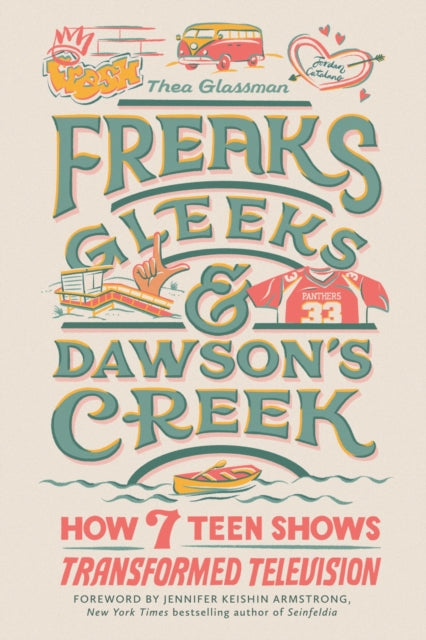 Freaks, Gleeks, and Dawson's Creek