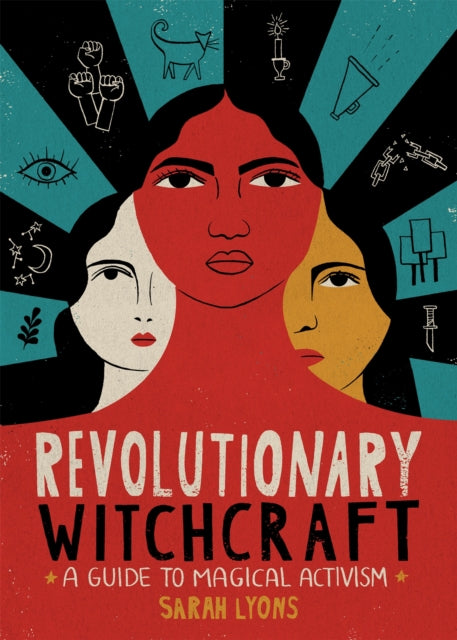 Revolutionary Witchcraft - A Guide to Magical Activism