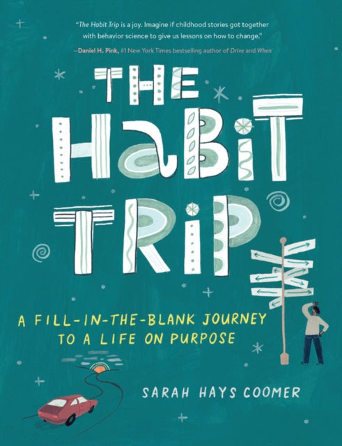 The Habit Trip - A Fill-in-the-Blank Journey to a Life on Purpose