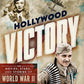 Hollywood Victory: The Movies, Stars, and Stories of World War II