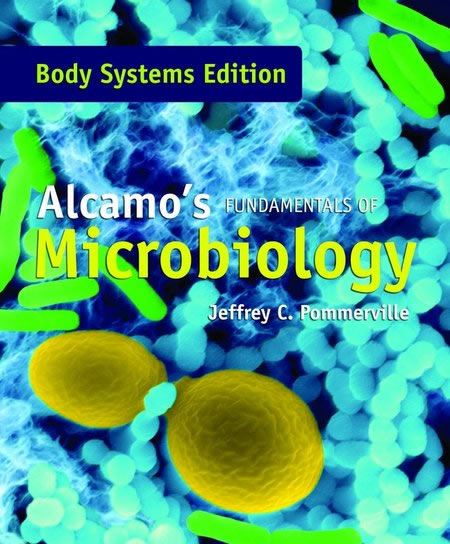 Alcamo's Fundamentals of Microbiology: Body Systems Edition