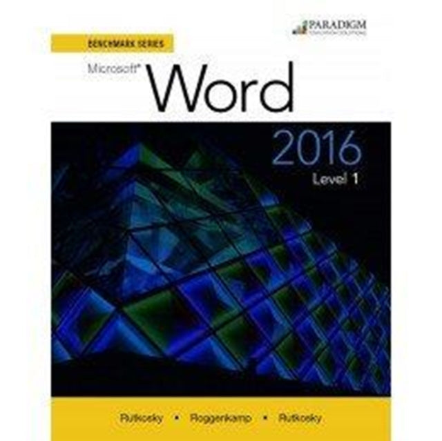 Benchmark Series: Microsoft® Word 2016 Level 1