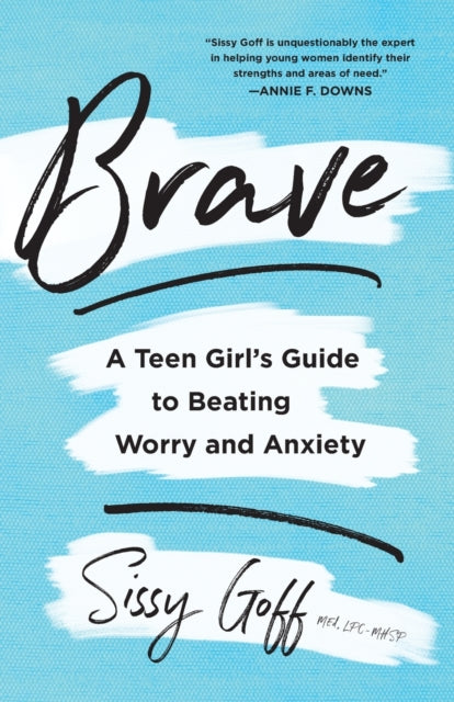Brave - A Teen Girl's Guide to Beating Worry and Anxiety