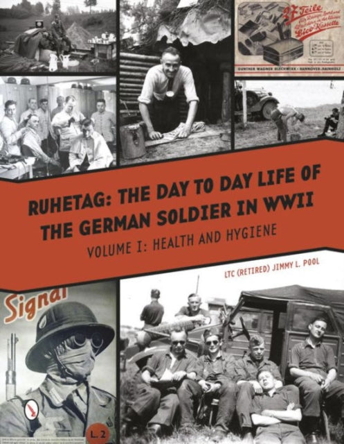 Ruhetag, The Day to Day Life of the German Soldier in WWII