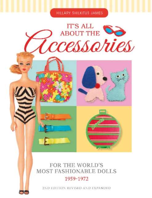 It's All About the Accessories for the World's Most Fashionable Dolls, 1959-1972