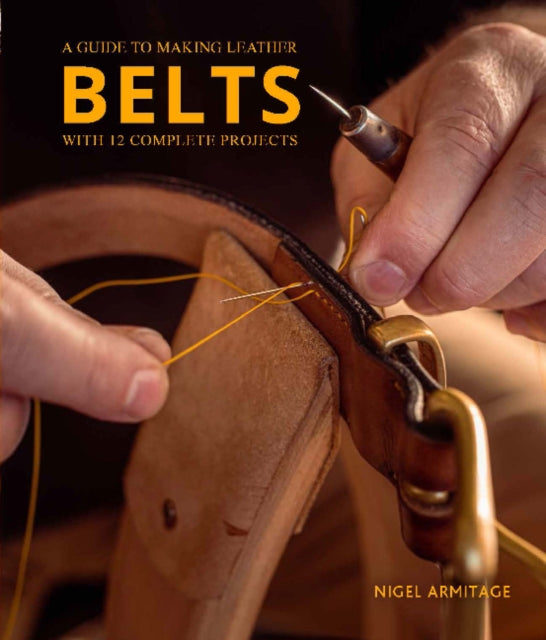 Guide to Making Leather Belts with 12 Complete Projects