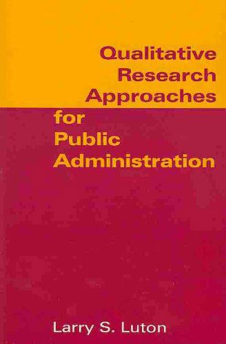 Qualitative Research Approaches for Public Administration