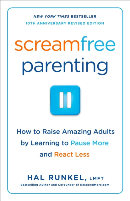 Screamfree Parenting, 10th Anniversary Revised Edition