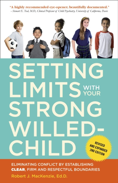 Setting Limits with Your Strong-Willed Child, Revised and Expanded 2nd Edition