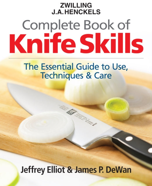 Zwilling J. A. Henckels Complete Book of Knife Skills