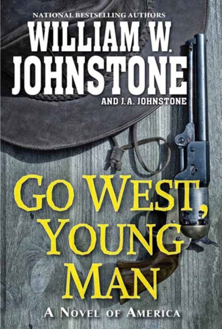 Go West, Young Man - A Riveting Western Novel of the American Frontier