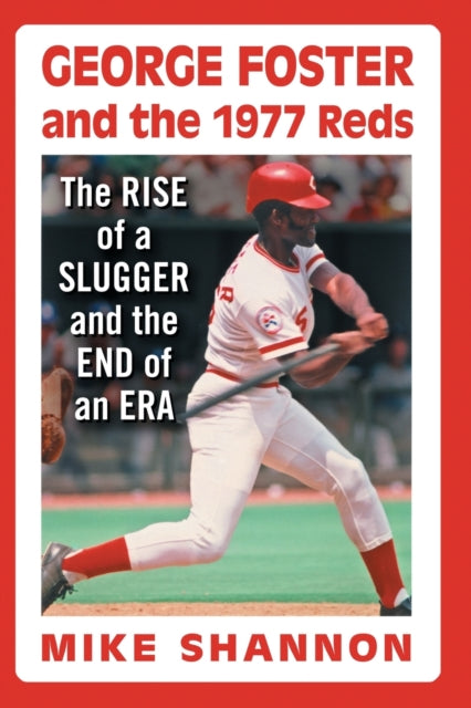George Foster and the 1977 Reds
