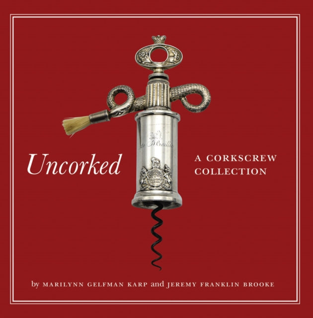 Uncorked - A Corkscrew Collection