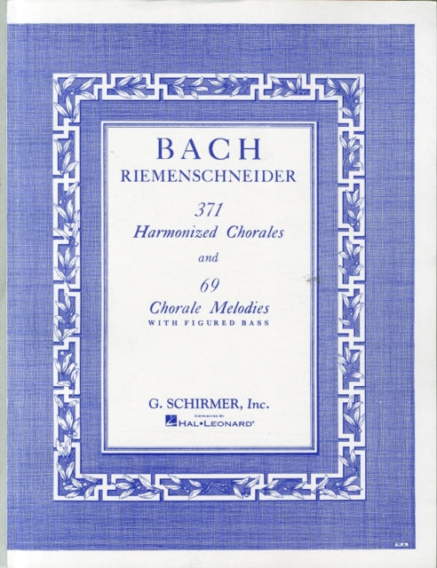 J.S. Bach-371 Harmonized Chorales And 69 Chorale Melodies With Figured Bass