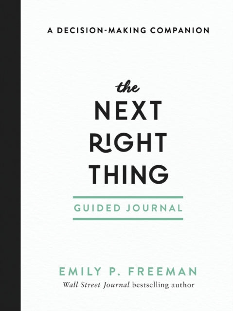 Next Right Thing Guided Journal – A Decision–Making Companion
