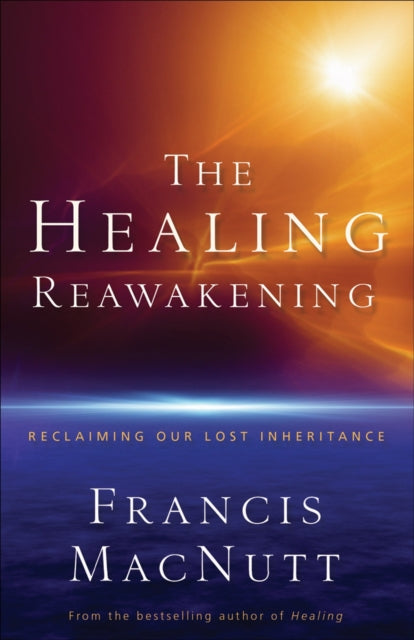 Healing Reawakening – Reclaiming Our Lost Inheritance