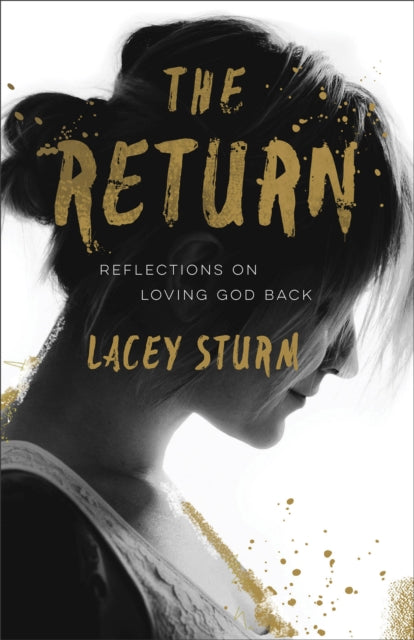 The Return - Reflections on Loving God Back