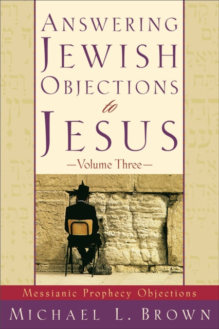 Answering Jewish Objections to Jesus – Messianic Prophecy Objections