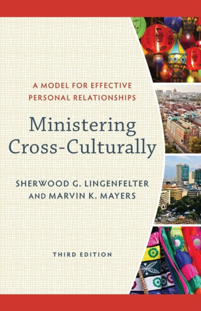 Ministering Cross–Culturally – A Model for Effective Personal Relationships