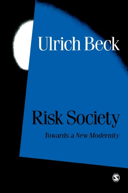 Risk Society-Towards a New Modernity