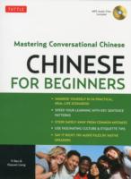 Chinese for Beginners: Mastering Conversational Chinese (Audio CD Included)